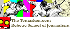 The Tomarken.com Robotic School of Journalism